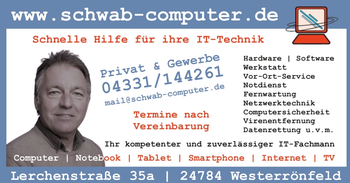 Schwab Computer Westerronfeld Osterronfeld Rendsburg Schacht Audorf Schulldorf Schulp Breiholz Nubbel Jevenstedt Ostenfeld Reparatur Hilfe Hardware Software Fernwartung Virenbeseitigung